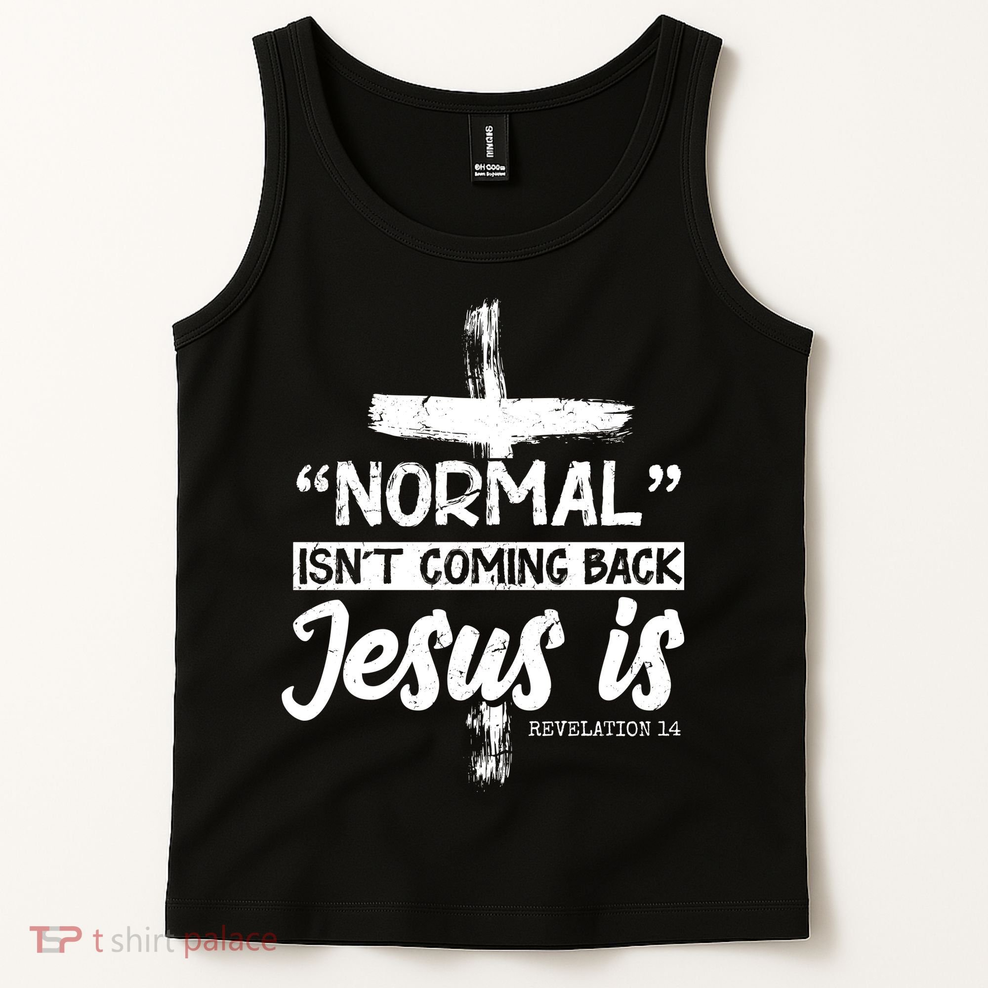 Normal Isn't Coming Back Jesus Is Tank Top