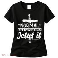 Normal Isn't Coming Back Jesus Is Women's T-Shirt thumb 0