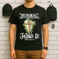 Normal Isn't Coming Back But Jesus Is Cross Christian T-Shirt thumb 6