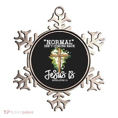 Normal Isn't Coming Back But Jesus Is Cross Christian Ornament