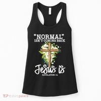 Normal Isn't Coming Back But Jesus Is Cross Christian Women's Tank Top thumb 0