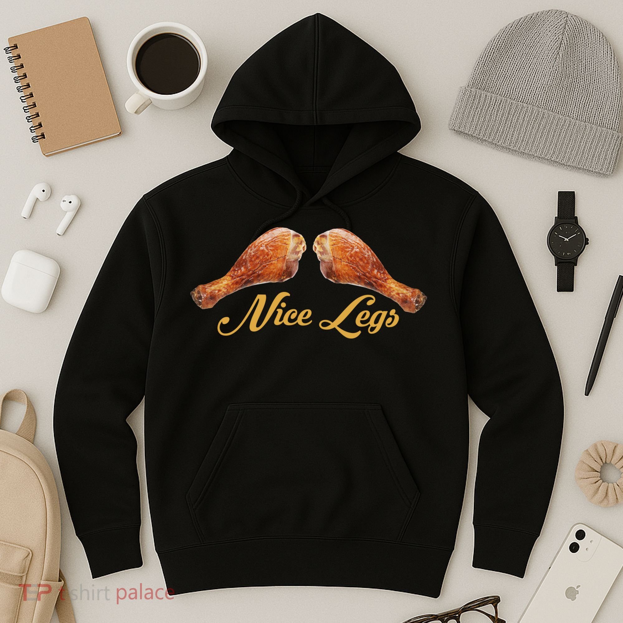 Nice Legs Funny Thanksgiving Turkey Hoodie