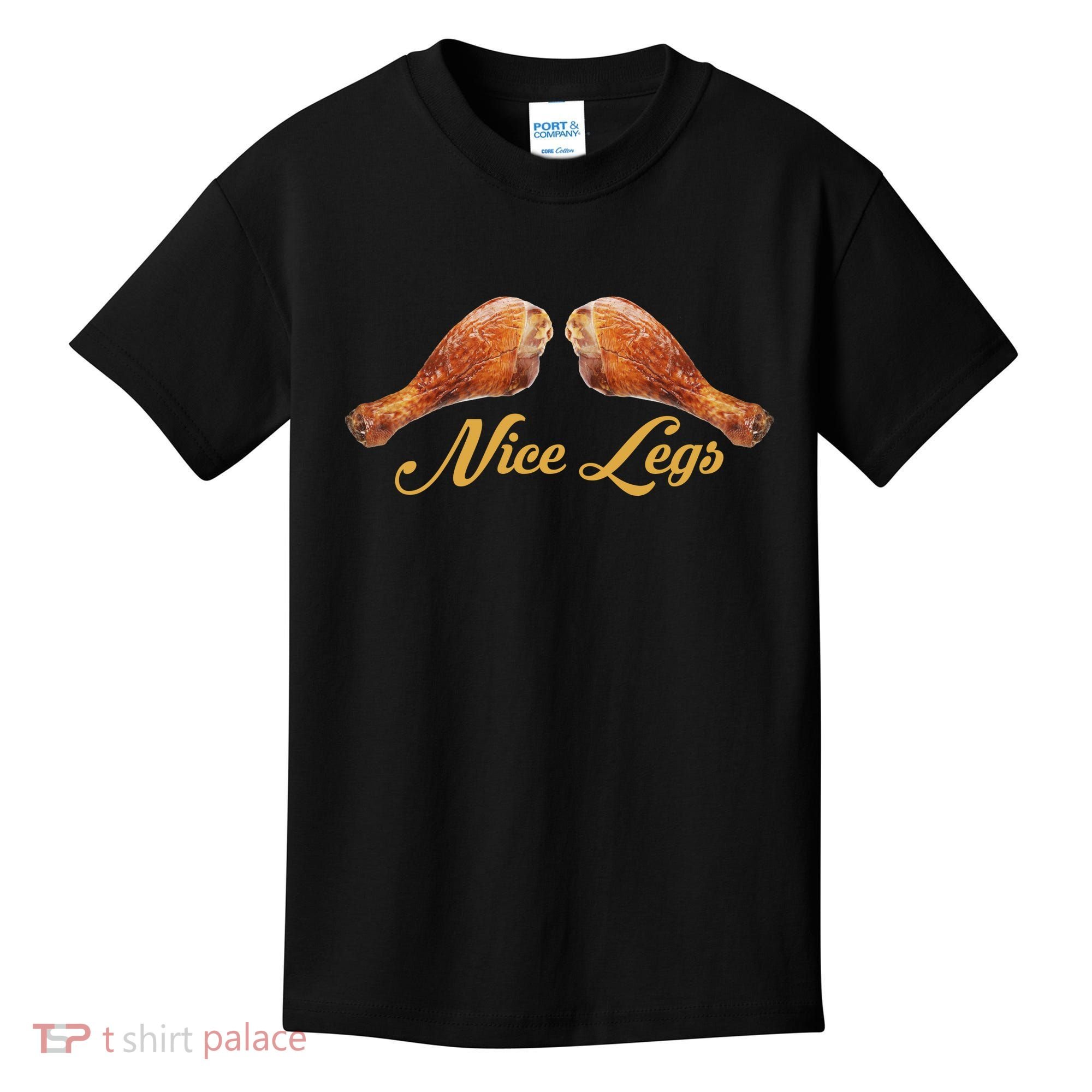 Nice Legs Funny Thanksgiving Turkey Kids T-Shirt