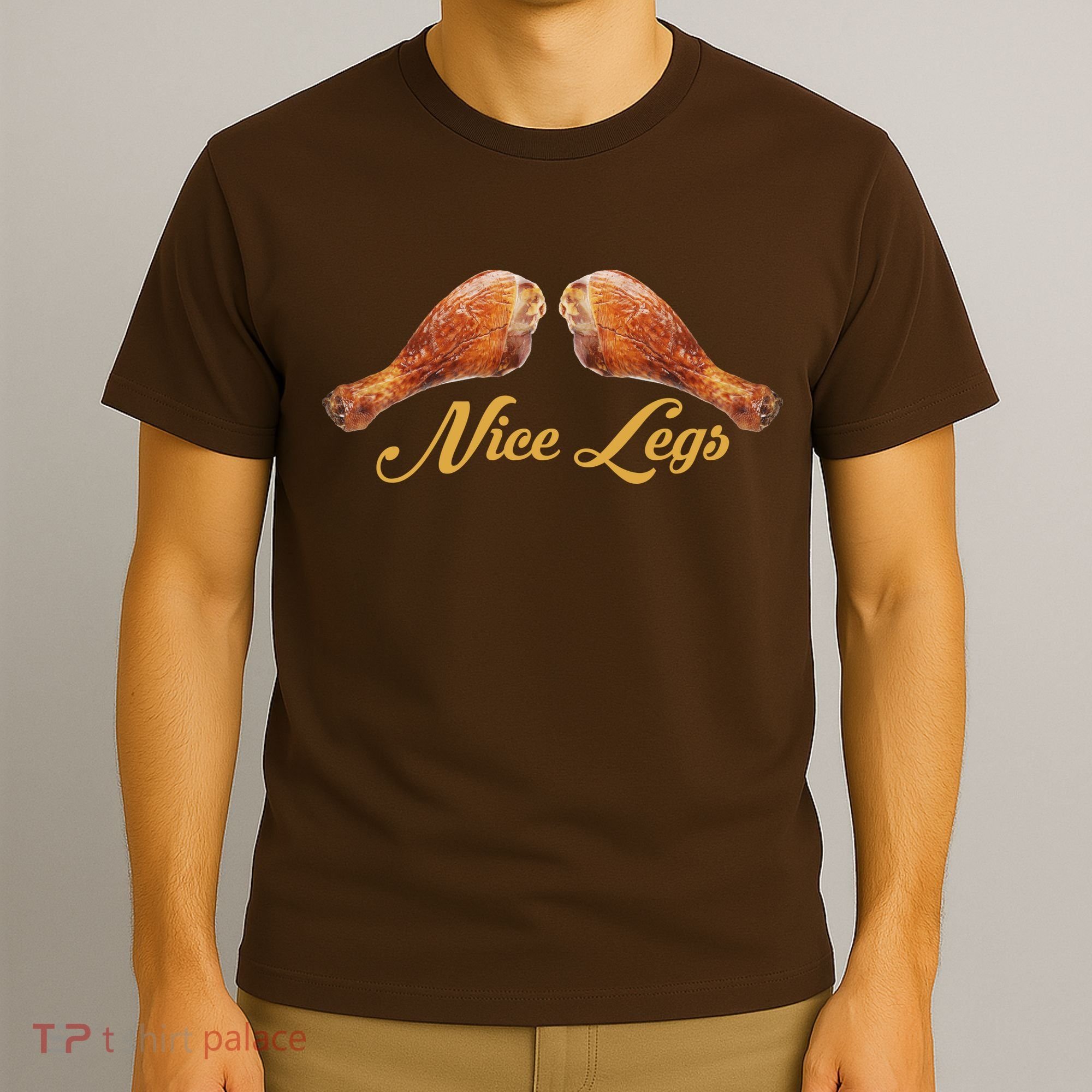 Nice Legs Funny Thanksgiving Turkey T-Shirt