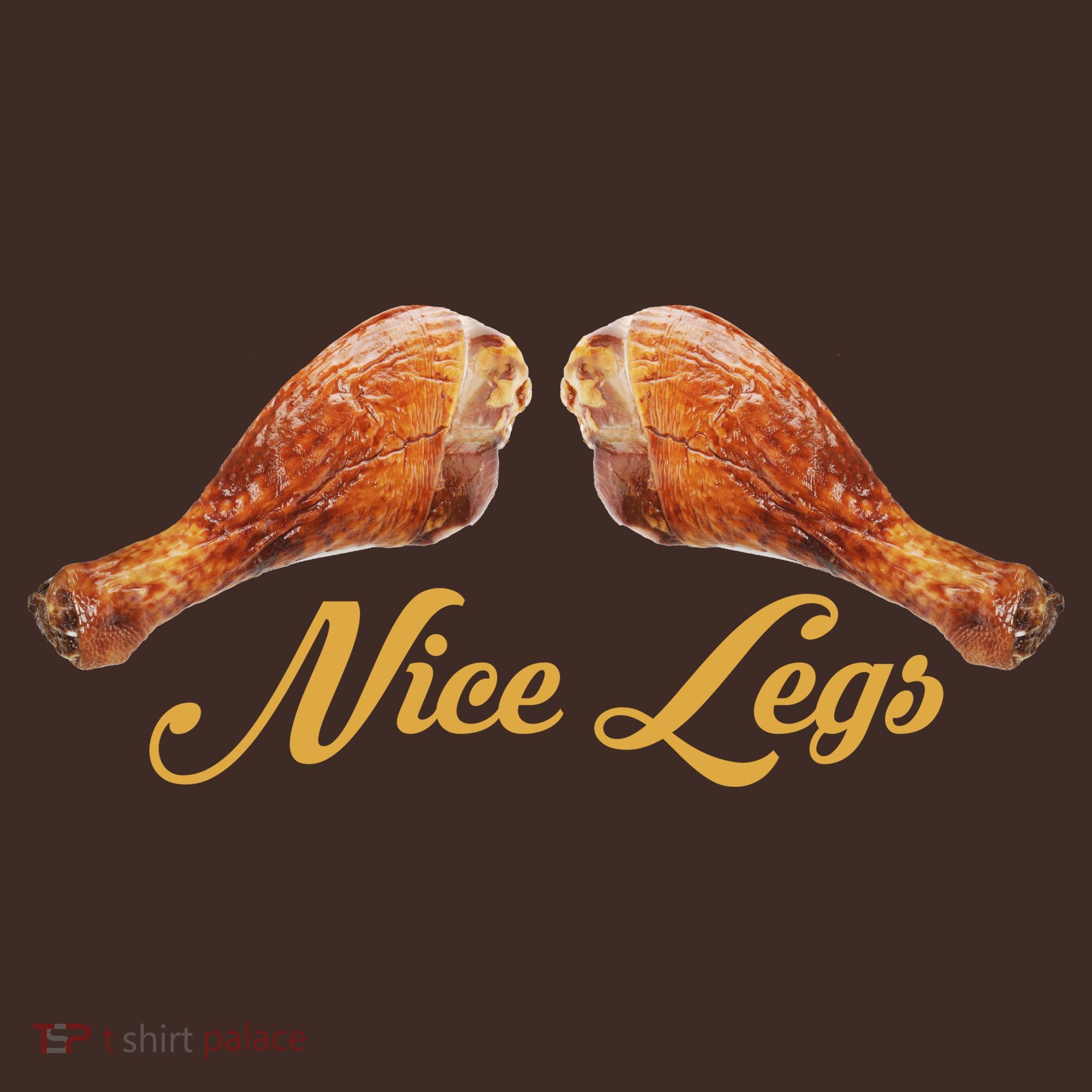 Nice Legs Funny Thanksgiving Turkey T-Shirt