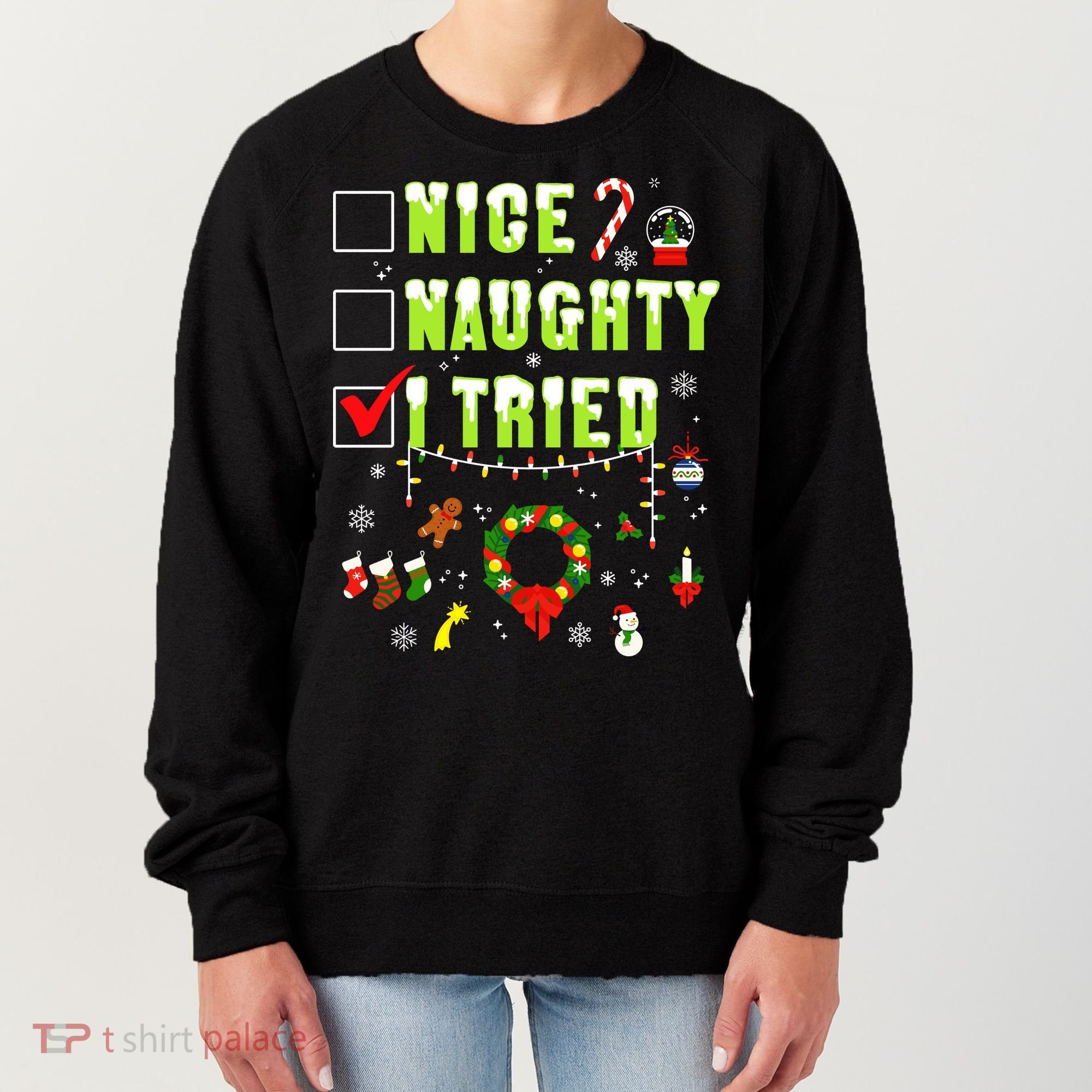 Nice Naughty I Tried Funny Christmas Checklist  Women's Sweatshirt