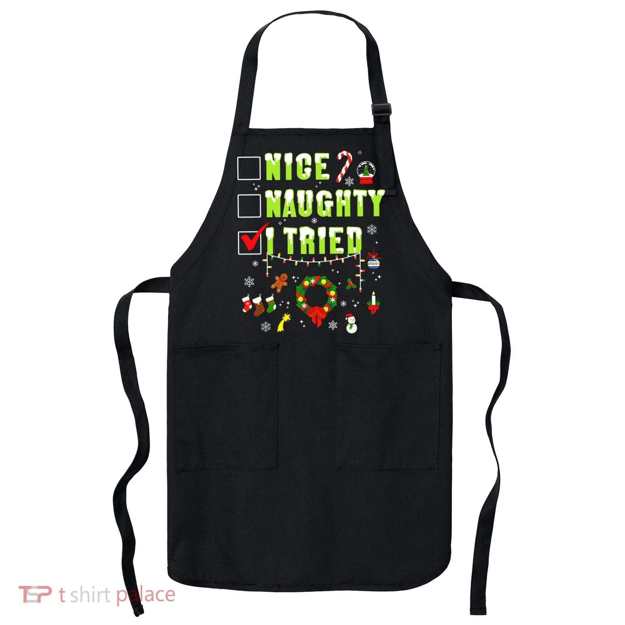 Nice Naughty I Tried Funny Christmas Checklist  Apron
