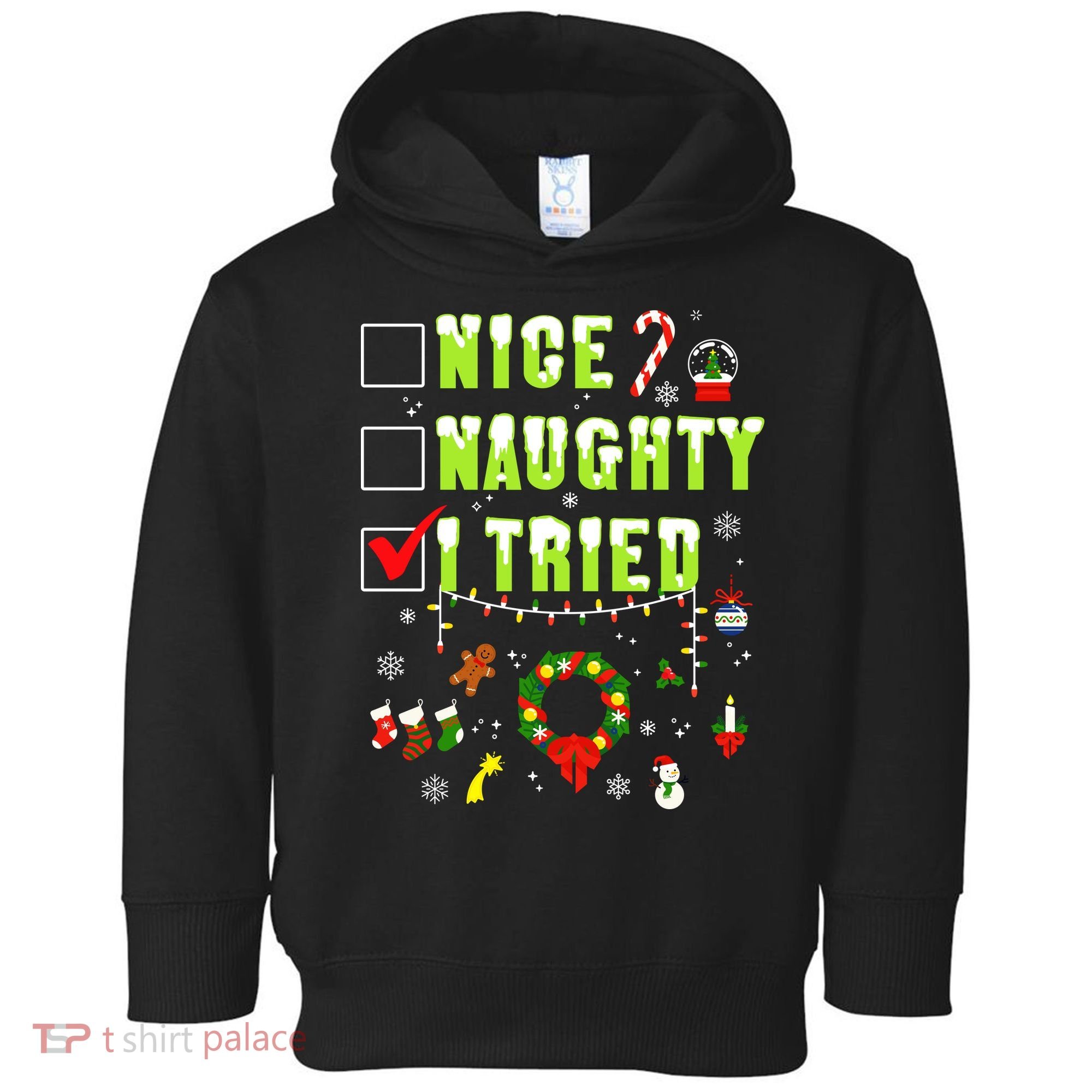 Nice Naughty I Tried Funny Christmas Checklist  Toddler Hoodie