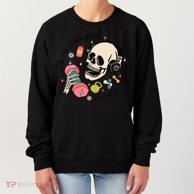 Now Im Down Bad Funny Skeleton Workout Gymer Women's Sweatshirt