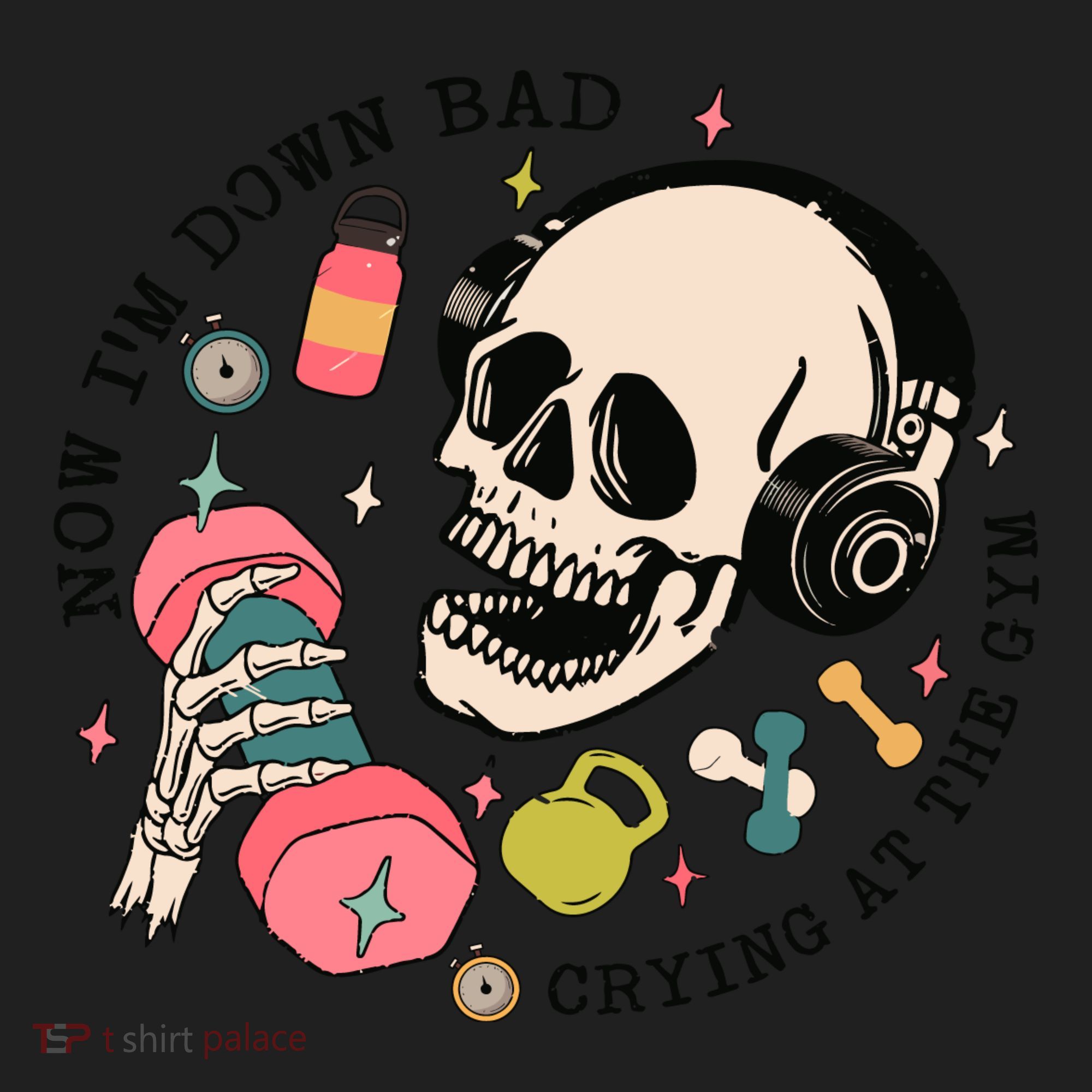 Now Im Down Bad Funny Skeleton Workout Gymer Women's Sweatshirt
