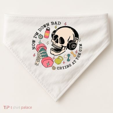 Now Im Down Bad Funny Skeleton Workout Gymer USA-Made Doggie Bandana