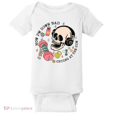 Now Im Down Bad Funny Skeleton Workout Gymer Baby Bodysuit