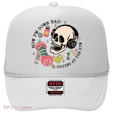 Now Im Down Bad Funny Skeleton Workout Gymer Hat