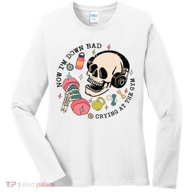 Now Im Down Bad Funny Skeleton Workout Gymer Women's Long Sleeve Shirt