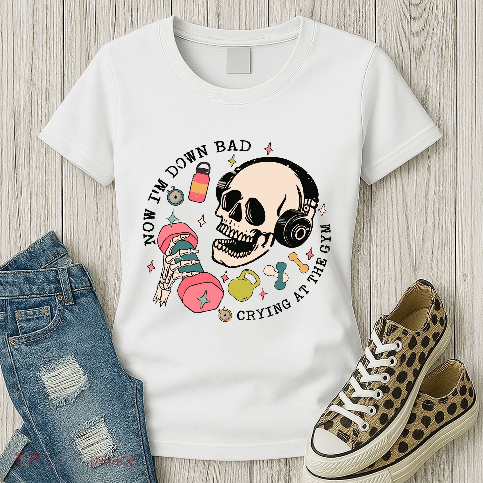 Now Im Down Bad Funny Skeleton Workout Gymer Women's T-Shirt