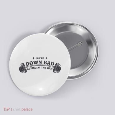 Now Im Down Bad Crying At The Gym Ttpd Album Button