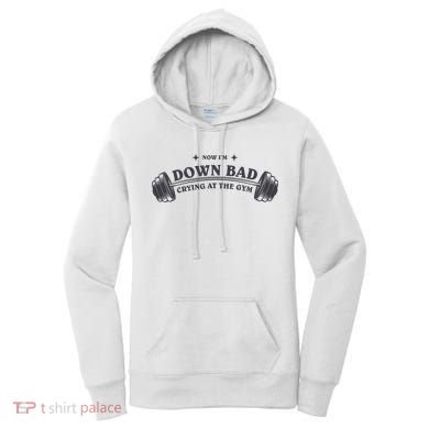 Now Im Down Bad Crying At The Gym Ttpd Album Women's Hoodie
