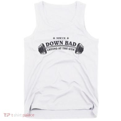 Now Im Down Bad Crying At The Gym Ttpd Album Tank Top