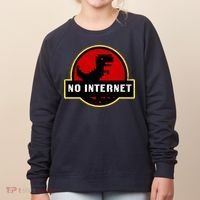 No Internet Dinosaur Park Logo Parody Distressed Women's Sweatshirt thumb 0