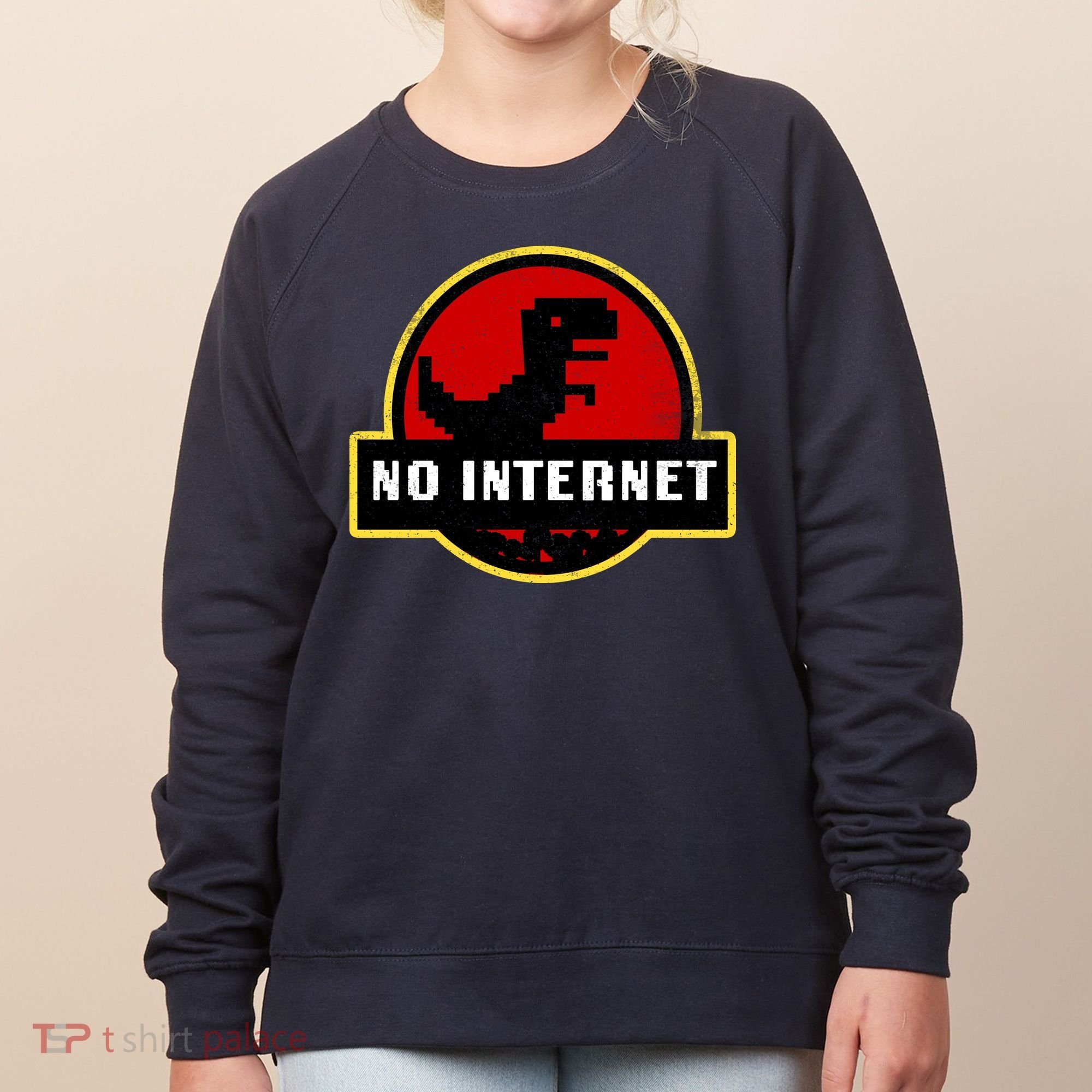 No Internet Dinosaur Park Logo Parody Distressed Women's Sweatshirt