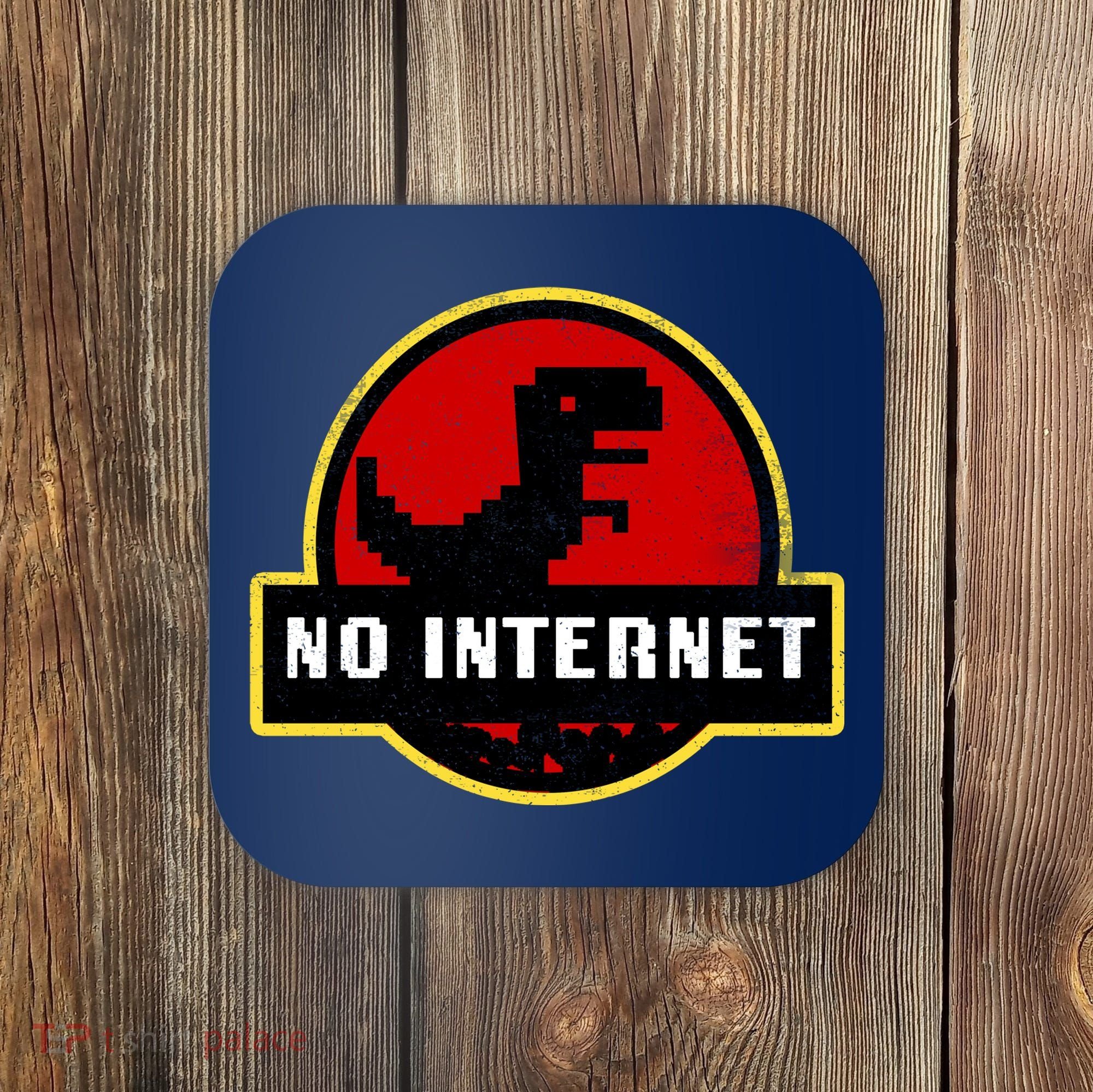 No Internet Dinosaur Park Logo Parody Distressed Coaster
