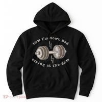 Now IM Down Bad Crying At The Gym Hoodie thumb 0
