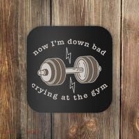 Now IM Down Bad Crying At The Gym Coaster thumb 0