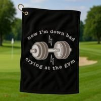 Now IM Down Bad Crying At The Gym Golf Towel thumb 1