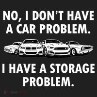 No I Don't Have A Car Problem I Have A Storage Problem Hat thumb 2