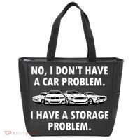 No I Don't Have A Car Problem I Have A Storage Problem Tote Bag thumb 0