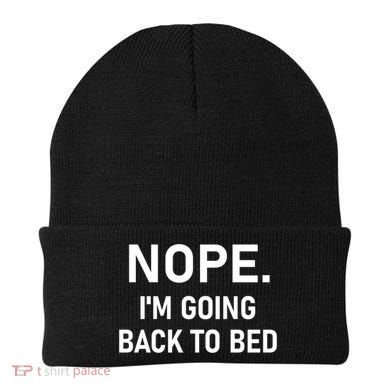 Nope I'm Going Back To Bed Funny Jokes Sarcastic Great Gift Beanie