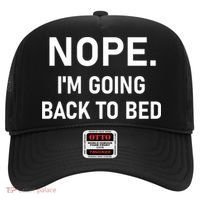 Nope I'm Going Back To Bed Funny Jokes Sarcastic Great Gift Hat thumb 0