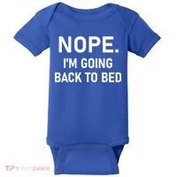 Nope I'm Going Back To Bed Funny Jokes Sarcastic Great Gift Baby Bodysuit thumb 0
