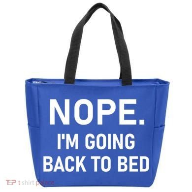 Nope I'm Going Back To Bed Funny Jokes Sarcastic Great Gift Tote Bag