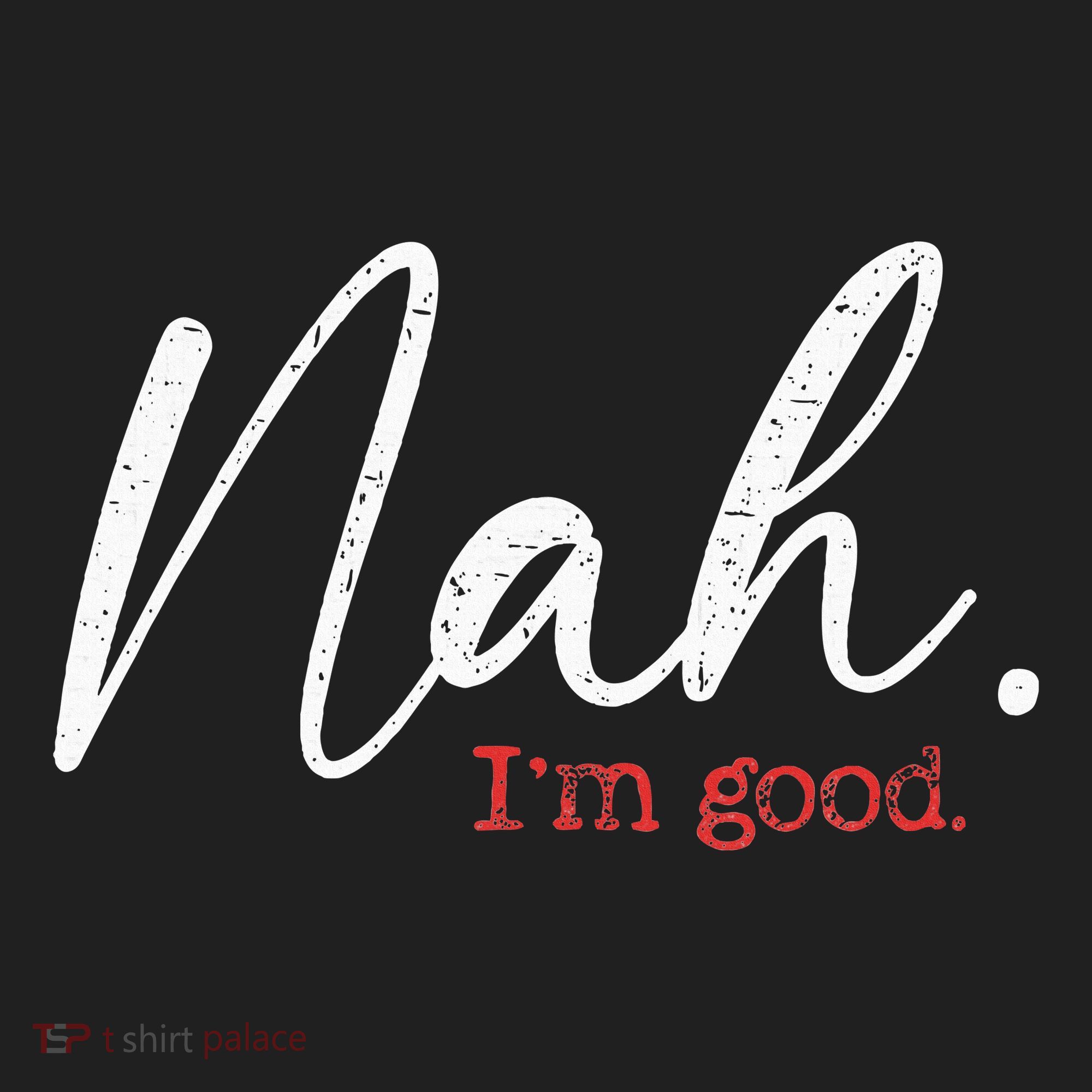 Nah IM Good Funny Humor Meme Beanie