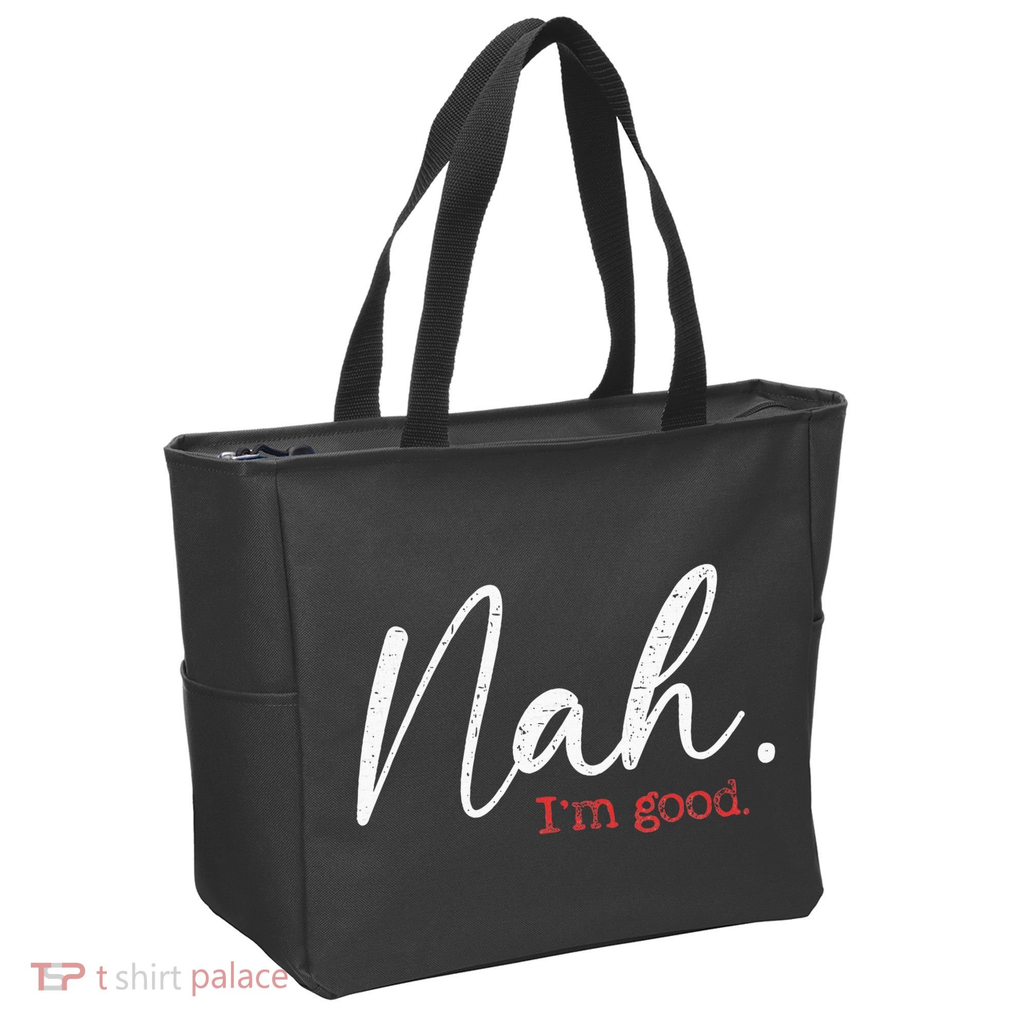 Nah IM Good Funny Humor Meme Tote Bag