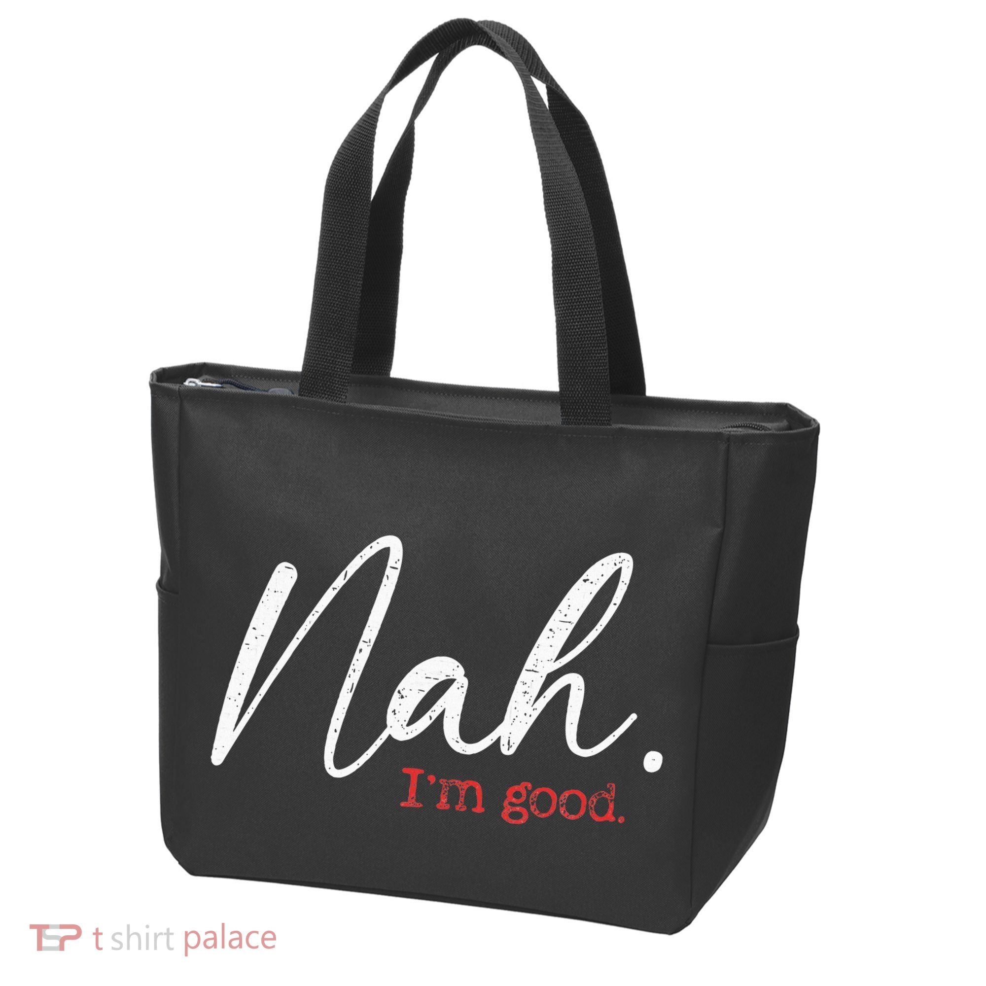 Nah IM Good Funny Humor Meme Tote Bag
