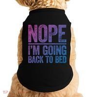 Nope IM Going Back To Bed Gift Doggie Tank thumb 0