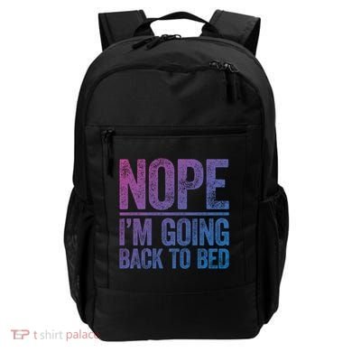 Nope IM Going Back To Bed Gift Backpack
