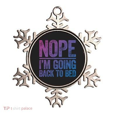 Nope IM Going Back To Bed Gift Ornament