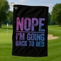 Nope IM Going Back To Bed Gift Golf Towel thumb 1