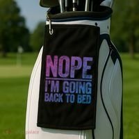 Nope IM Going Back To Bed Gift Golf Towel thumb 2