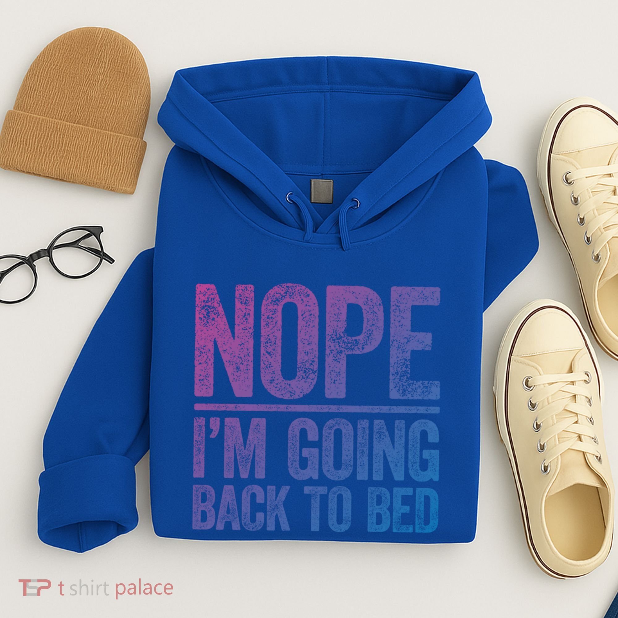Nope IM Going Back To Bed Gift Hoodie