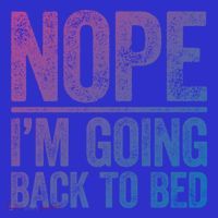 Nope IM Going Back To Bed Gift T-Shirt thumb 7