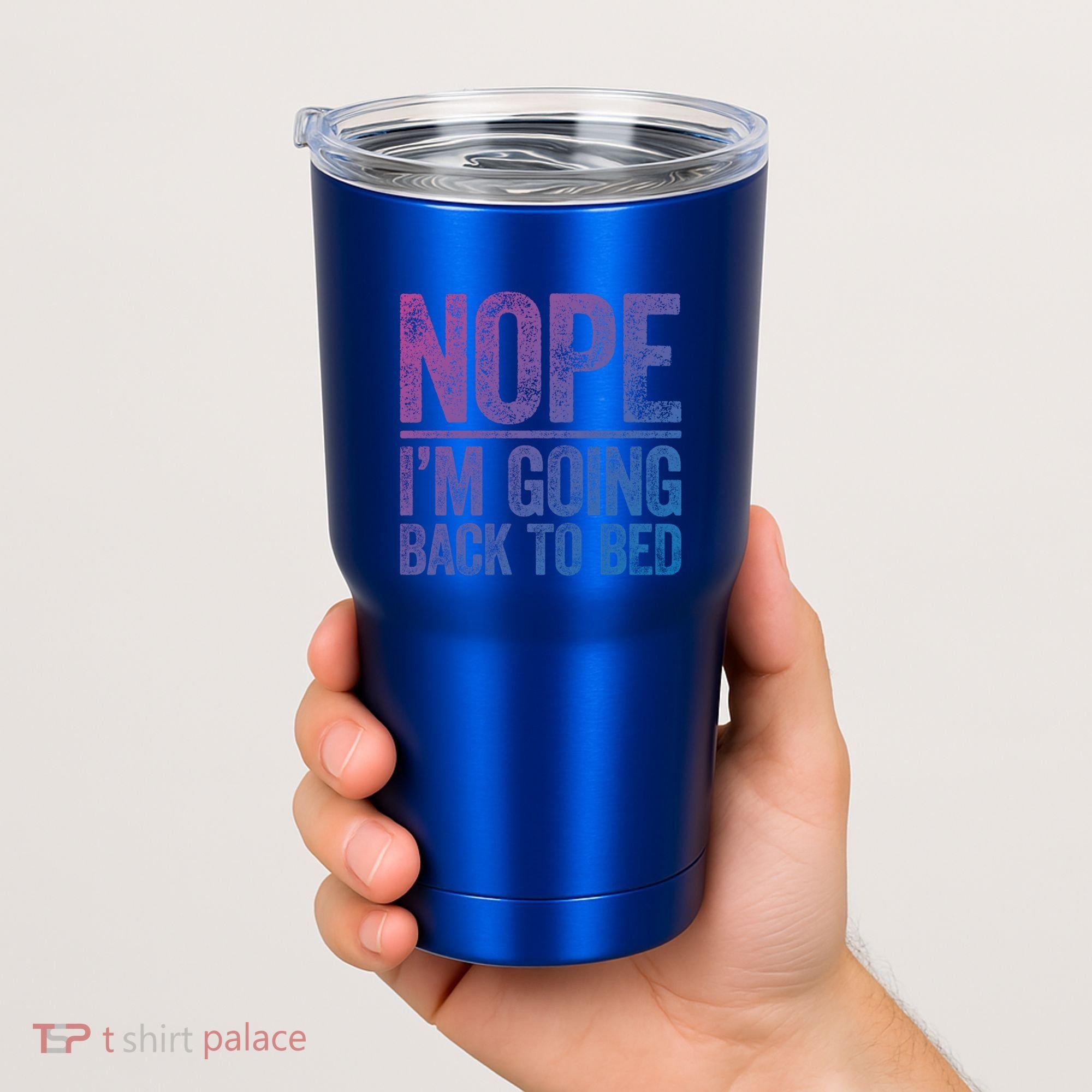 Nope IM Going Back To Bed Gift Tumbler