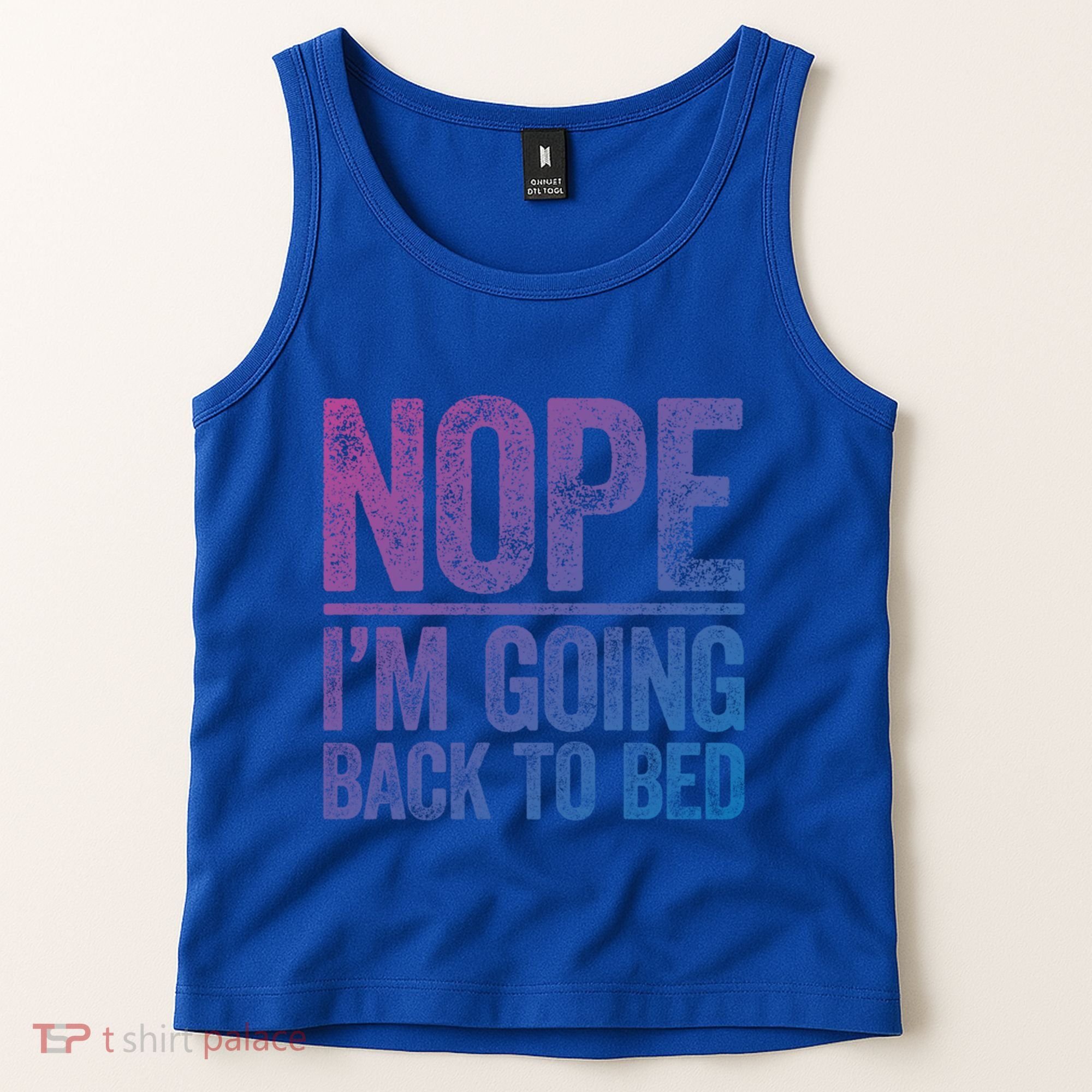 Nope IM Going Back To Bed Gift Tank Top