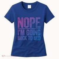 Nope IM Going Back To Bed Gift Women's T-Shirt thumb 0