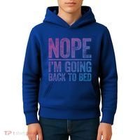 Nope IM Going Back To Bed Gift Kids Hoodie thumb 4