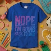 Nope IM Going Back To Bed Gift Kids T-Shirt thumb 3