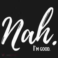 Nah I'm Good Funny Humor Meme Women's Tank Top thumb 5